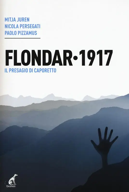 Flondar 1917. Il presagio di Caporetto Novità