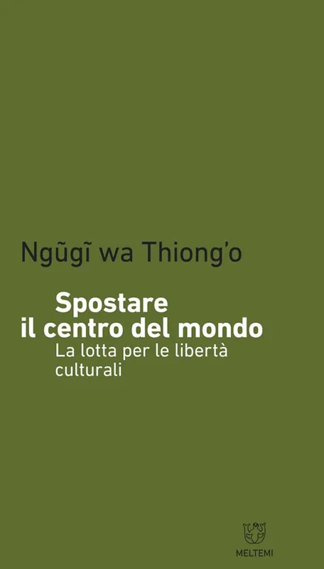 Spostare il centro del mondo. La lotta per le libertà culturali Miglior Prezzo