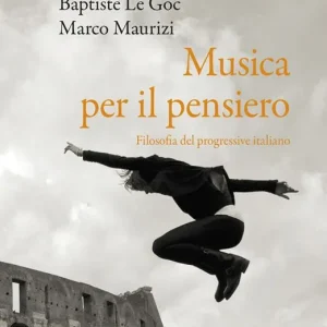 Vendita Finale Musica per il pensiero. Filosofia del progressive italiano