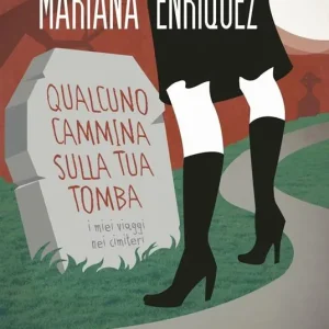 Qualcuno cammina sulla tua tomba. I miei viaggi nei cimiteri Promo Stagionale