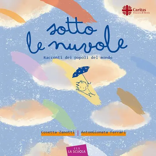 Ultime Pezzi Sotto le nuvole. Racconti dei popoli del mondo. Ediz. a colori