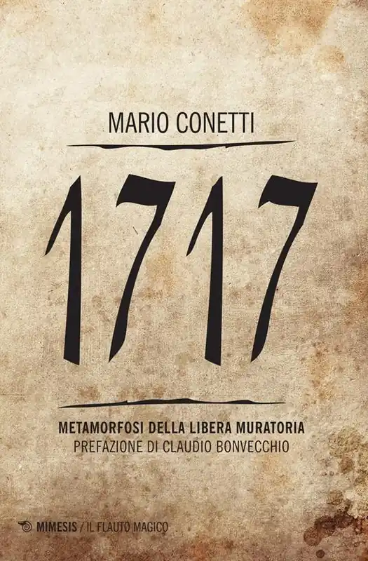 1717. Metamorfosi della Libera Muratoria Subito Disponibile