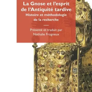 La gnose et l‘esprit de l‘antiquité tardive. Histoire er méthodologie de la recherche Direttamente Dal Produttore