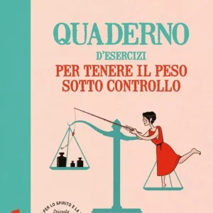 Quaderno d‘esercizi per tenere il peso sotto controllo Esclusivo