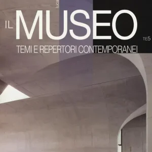 Il museo. Temi e repertori contemporanei Offerta