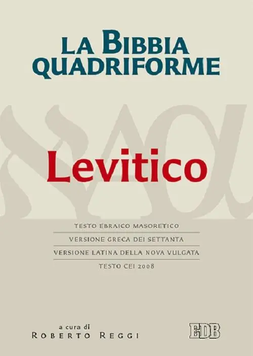 La Bibbia quadriforme. Levitico. Testo ebraico masoretico, versione greca dei Settanta, versione latina della Nova Vulgata, testo CEI 2008 Acquista Ora