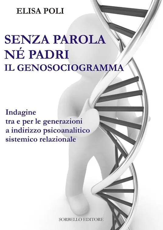 Senza parola né padri. Il genosociogramma indagine tra e per le generazioni a indirizzo psicoanalitico-sistemico relazionale Saldi
