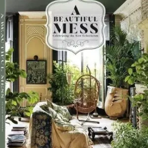 A beautiful mess celebrating the new eclecticism. Ediz. inglese e tedesca Ordina Subito