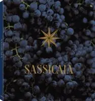 Sassicaia. The original supertuscan. Ediz. italiana e inglese Super Prezzo