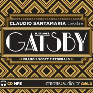 Prezzo Di Fabbrica Il grande Gatsby letto da Claudio Santamaria. Audiolibro. CD Audio formato MP3. Ediz. integrale