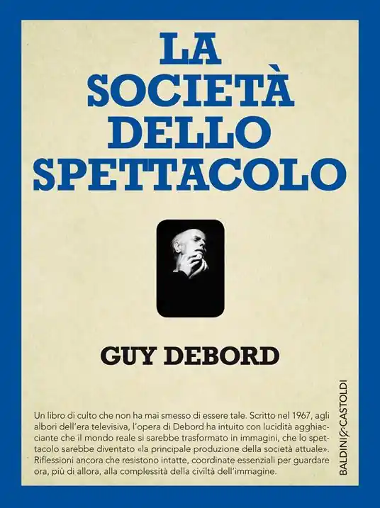 Ultime Pezzi La società dello spettacolo-Commentari sulla società dello spettacolo