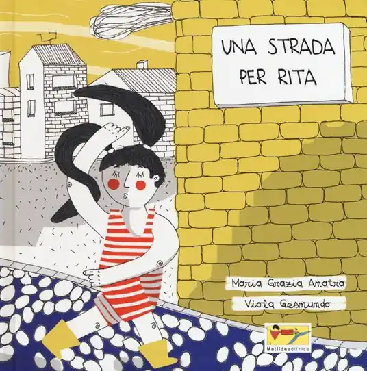 Solo Oggi Una strada per Rita. Ediz. a colori