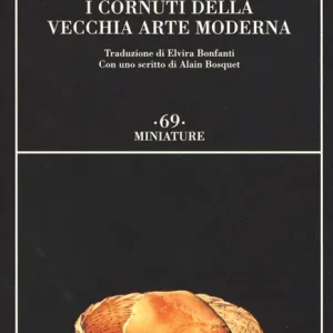 I cornuti della vecchia arte moderna Non Perdere
