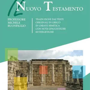 Ultima Occasione IL Nuovo Testamento. Traduzione dai testi originali in greco in chiave semitica con note linguistiche ed esegetiche