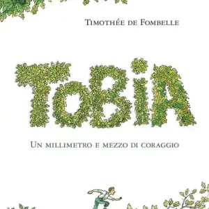 Tobia. Un millimetro e mezzo di coraggio. Vol. 1 Esclusivo