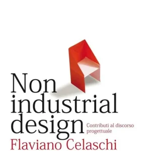 Promo Stagionale Non industrial design. Contributi al discorso progettuale
