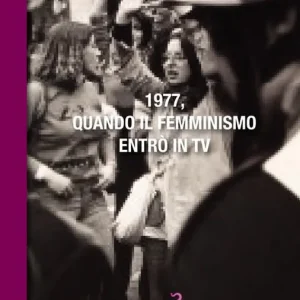 1977, quando il femminismo entrò in TV Compra Oggi Stesso
