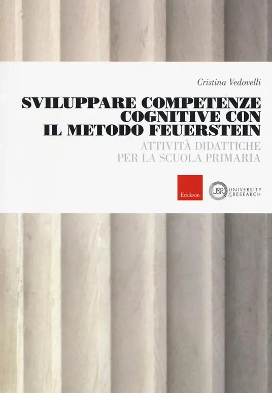 Promozione Esclusiva Sviluppare competenze cognitive con il metodo Feuerstein. Attività didattiche per la scuola primaria