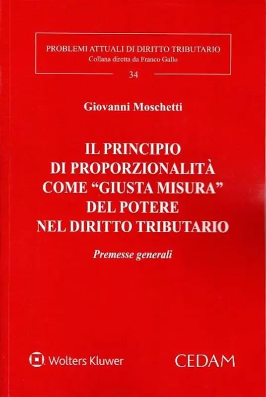 Spedito Oggi Il principio di proporzionalità come “giusta misura” del potere nell’evoluzione del diritto tributario