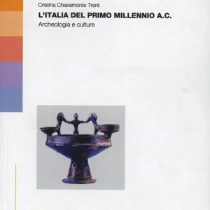 Offerta Limitata L‘Italia del primo millennio A.C.. Archeologia e culture