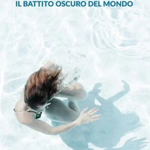 Il battito oscuro del mondo Prezzo Conveniente