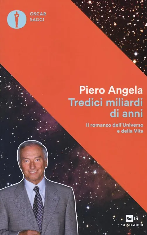 Soddisfatti O Rimborsati Tredici miliardi di anni. Il romanzo dell‘universo e della vita