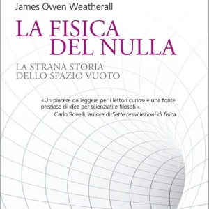La fisica del nulla. La strana storia dello spazio vuoto Di Tendenza