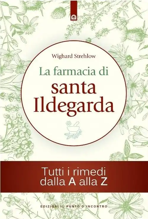 Economico La farmacia di santa Ildegarda. Tutti i rimedi dalla A alla Z