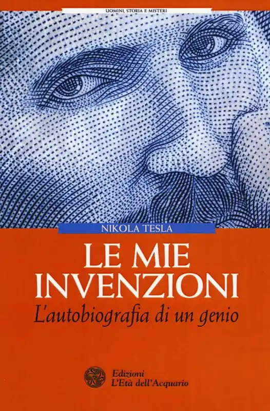 Prezzo Ridotto Le mie invenzioni. L‘autobiografia di un genio