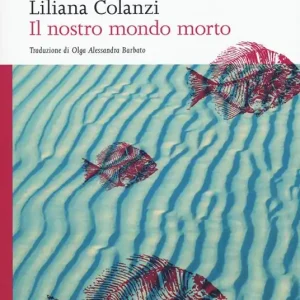 Must-Have Il nostro mondo morto
