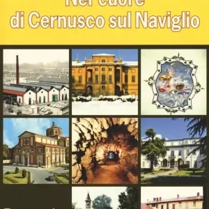 Nel cuore di Cernusco sul Naviglio. Tre passeggiate nel centro storico Acquista Ora