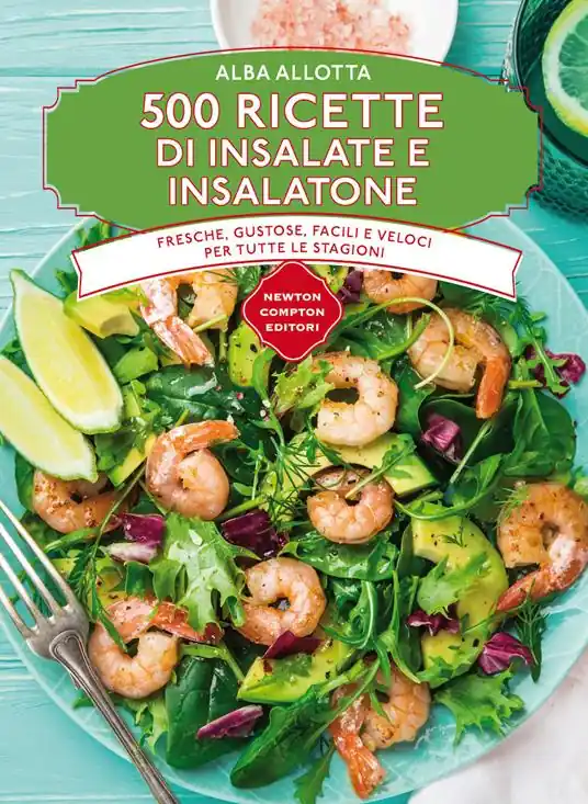 500 ricette di insalate e insalatone Compra Adesso