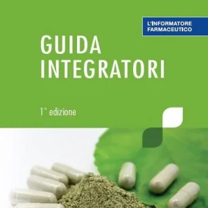 L‘ informatore farmaceutico. Guida integratori Solo Oggi