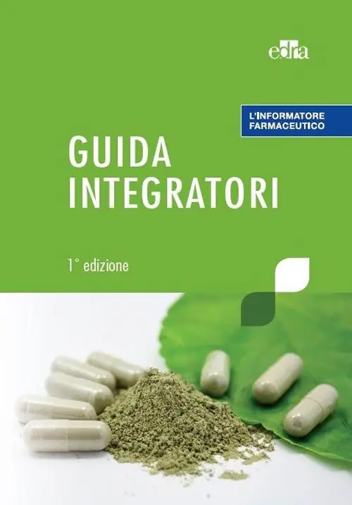 L‘ informatore farmaceutico. Guida integratori Solo Oggi