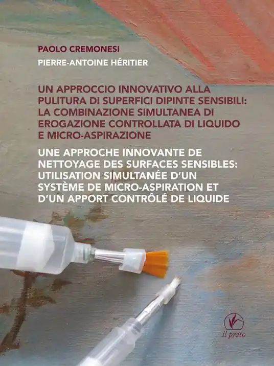 Un approccio innovativo alla pulitura di superfici dipinte sensibili la combinazione simultanea di erogazione controllata di liquido e micro-aspirazione. Ediz. multilingue Prezzo Basso