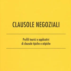 Clausole negoziali. Profili teorici e applicativi di clausole tipiche e atipiche. Vol. 1 Sconto