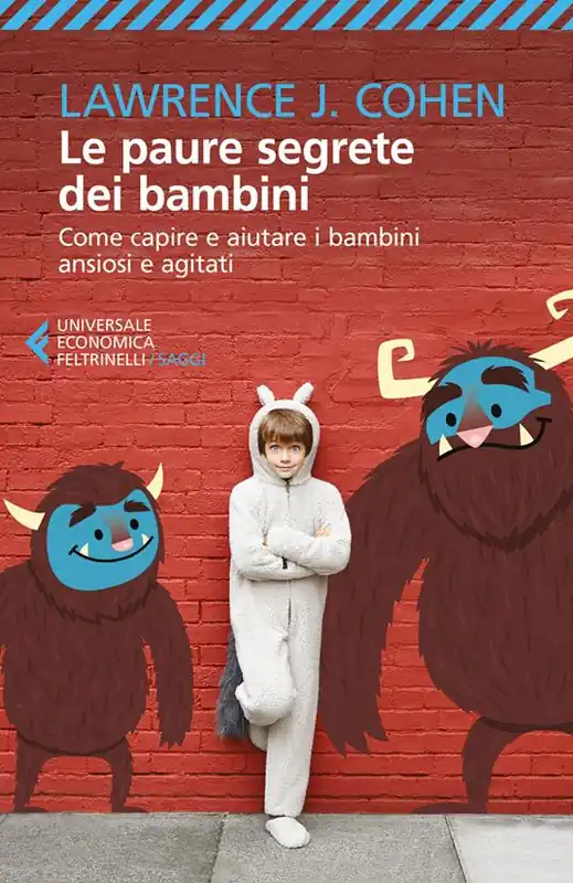 Le paure segrete dei bambini. Come capire e aiutare i bambini ansiosi e agitati Offerta Speciale