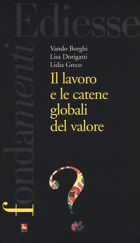 Offerta Limitata Il lavoro e le catene globali del valore