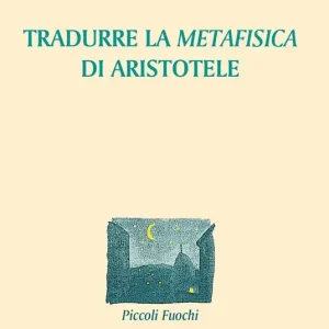 Acquista Ora Tradurre la «Metafisica» di Aristotele