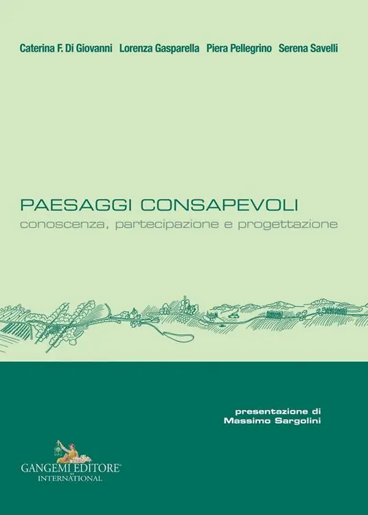 Professionale Paesaggi consapevoli. Conoscenza, partecipazione e progettazione