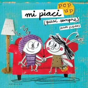 Ultime Pezzi Mi piaci (quasi sempre). Libro pop-up. Ediz. a colori