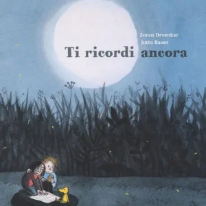 Prezzo Conveniente Ti ricordi ancora. Ediz. illustrata