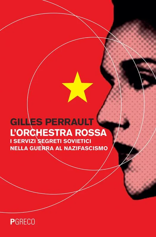 L‘orchestra rossa. I servizi segreti sovietici nella guerra al nazifascismo A Buon Prezzo