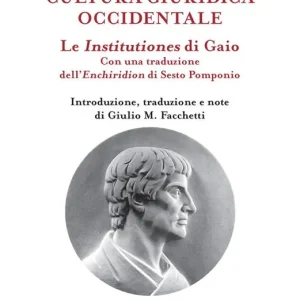 Occasione Imperdibile Le institutiones di Gaio. Alle radici della lingua e della cultura occidentale