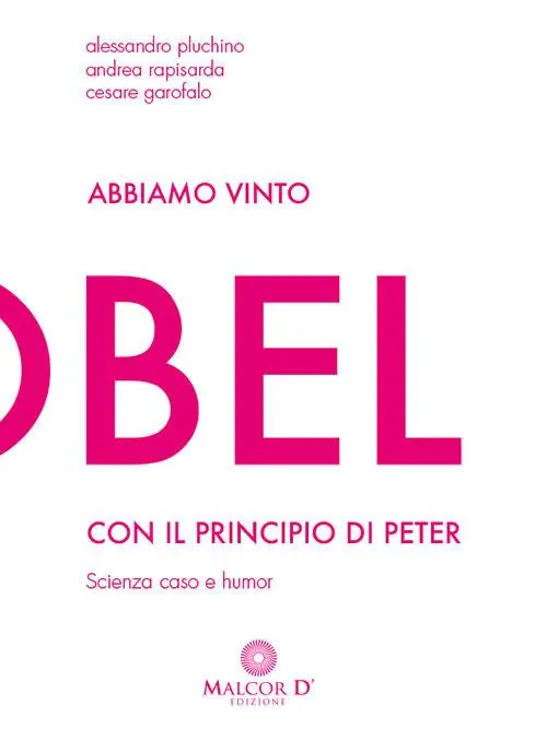 Abbiamo vinto l‘Ig Nobel con il principio di Peter. Scienza, caso e humor Offerta Del Giorno