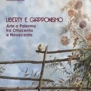 Più Venduto Liberty e giapponismo. Arte a Palermo tra otto e novecento