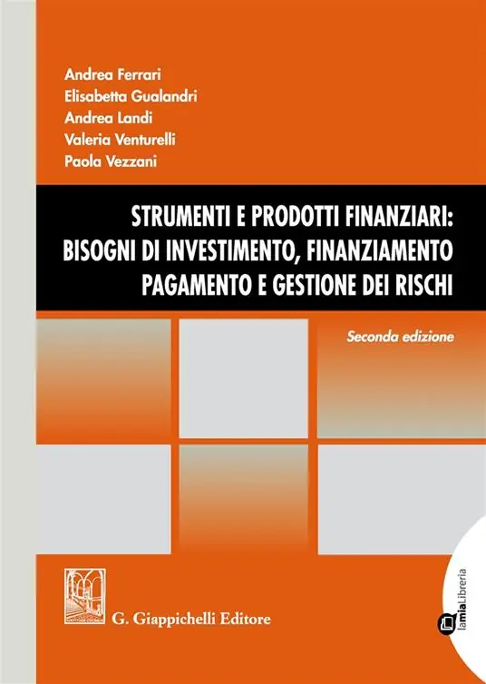 Strumenti e prodotti finanziari bisogni di investimento, finanziamento, pagamento e gestione dei rischi. Con Contenuto digitale per download e accesso online Ordina Subito