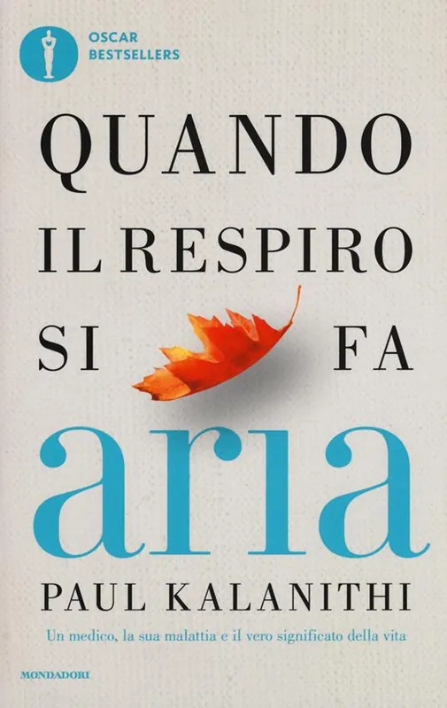 Quando il respiro si fa aria. Un medico, la sua malattia e il vero significato della vita A Buon Prezzo