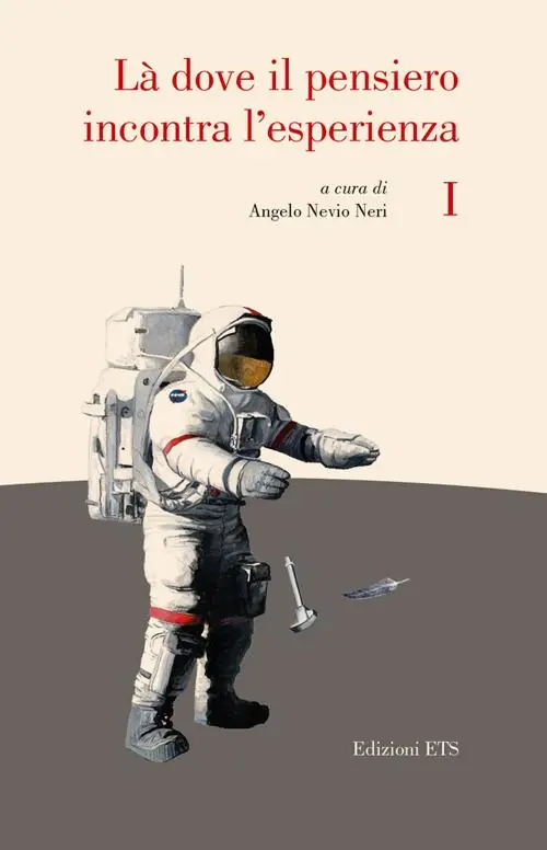 Là dove il pensiero incontra l‘esperienza. Invito alla lettura dei classici della scienza. Vol. 1 Occasione Imperdibile