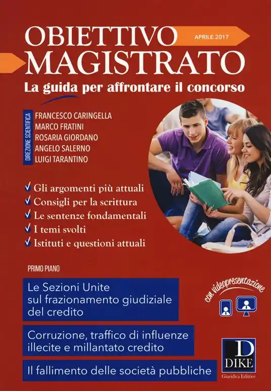 Obiettivo magistrato. La guida per affrontare il concorso (2017). Vol. 4 Aprile Promozione Esclusiva